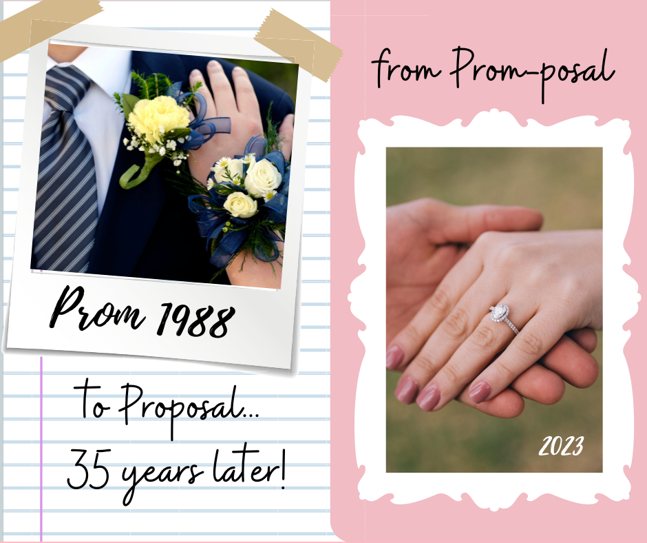 Prom-posal to Proposal... 35 years later! – cherishedbridals
